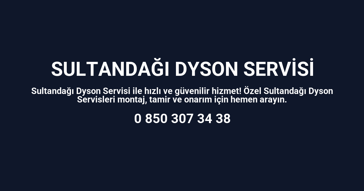 Sultandağı Dyson Servisi
